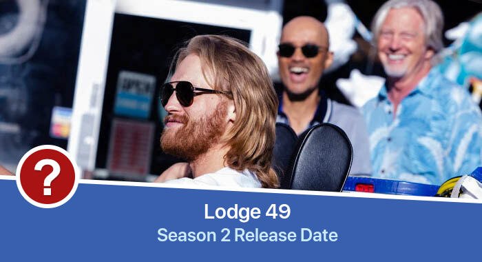 Lodge 49 Season 2 release date