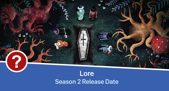 Lore Season 2 release date