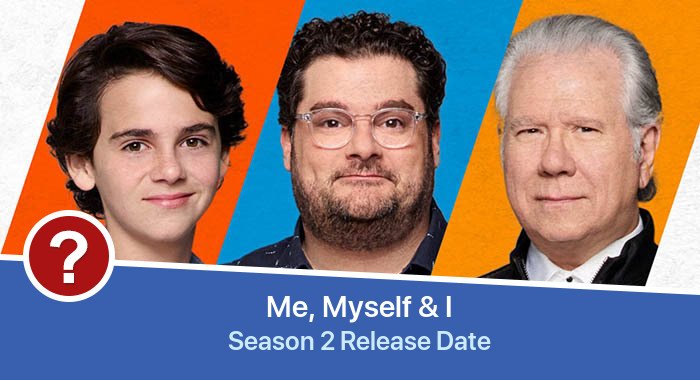 Me, Myself &amp; I Season 2 release date