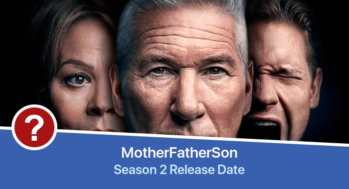 MotherFatherSon Season 2 release date