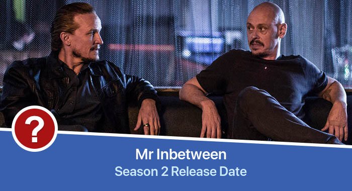 Mr Inbetween Season 2 release date