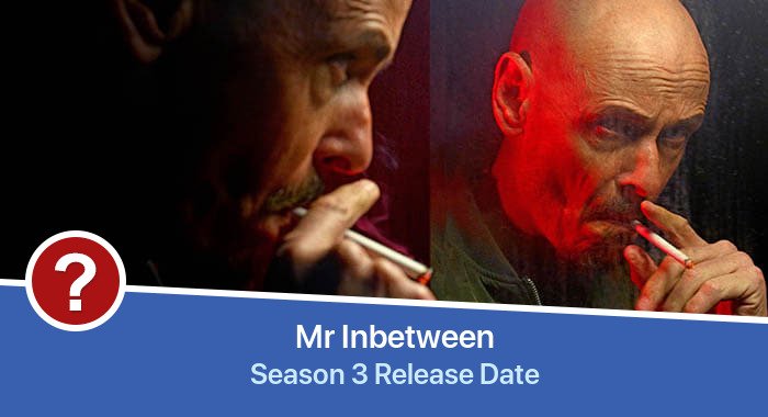 Mr Inbetween Season 3 release date