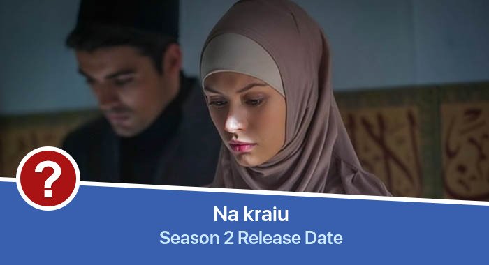 Na kraiu Season 2 release date