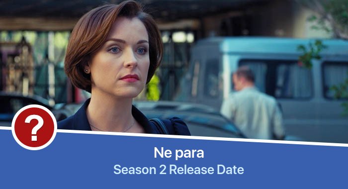 Ne para Season 2 release date
