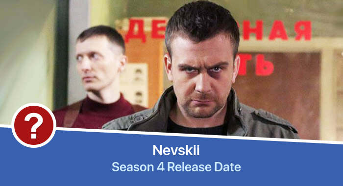 Nevskii Season 4 release date