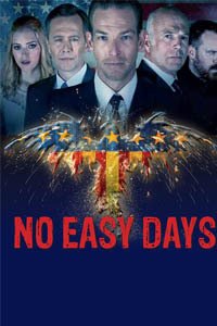 Release Date of «No Easy Days» TV Series