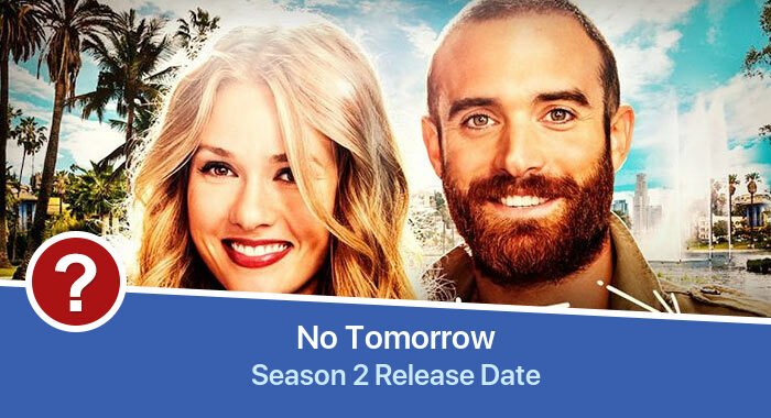 No Tomorrow Season 2 release date