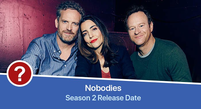 Nobodies Season 2 release date