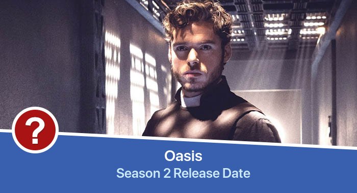 Oasis Season 2 release date