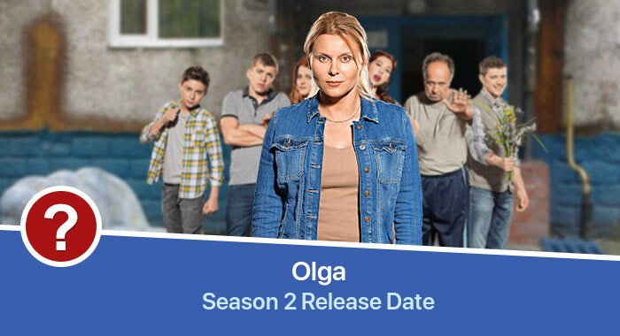 Olga Season 2 release date