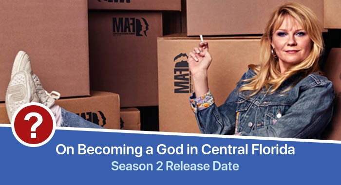 On Becoming a God in Central Florida Season 2 release date