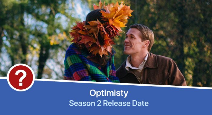 Optimisty Season 2 release date