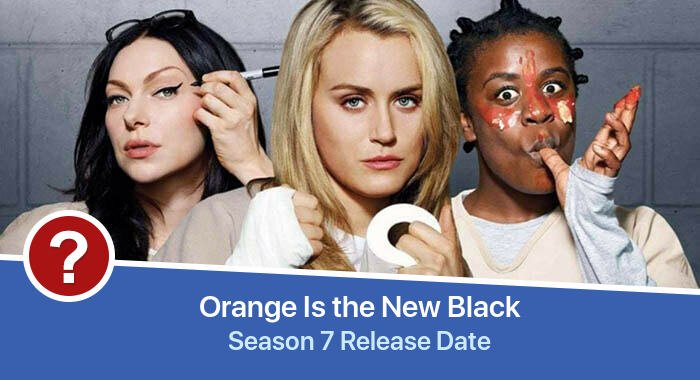 Orange Is the New Black Season 7 release date