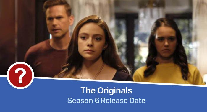 The Originals Season 6 release date