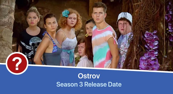Ostrov Season 3 release date