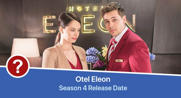 Otel Eleon Season 4 release date