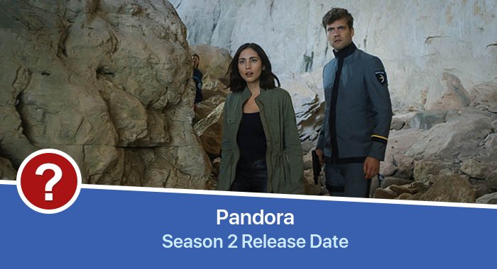 Pandora Season 2 release date