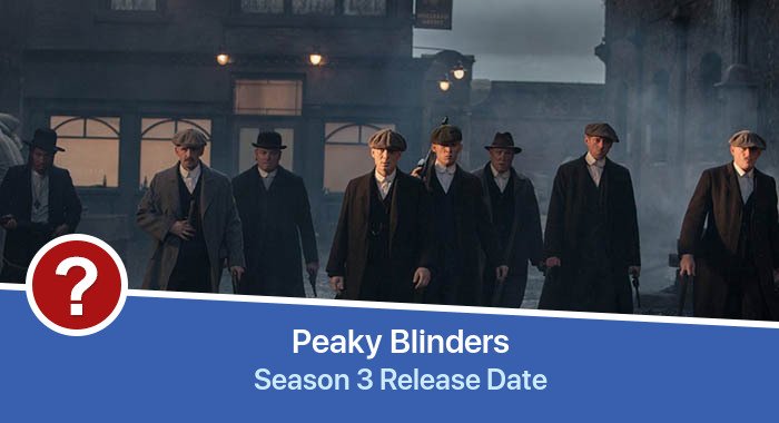 Peaky Blinders Season 3 release date