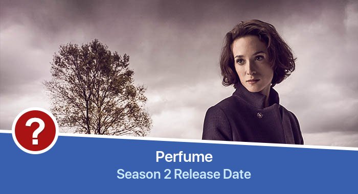 Perfume Season 2 release date