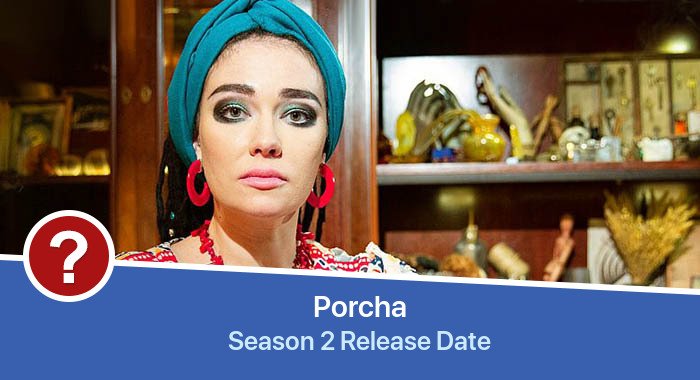 Porcha Season 2 release date