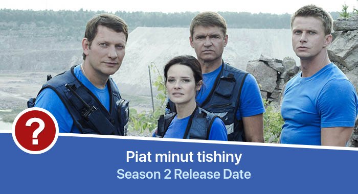 Piat minut tishiny Season 2 release date
