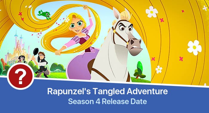 Rapunzel's Tangled Adventure Season 4 release date