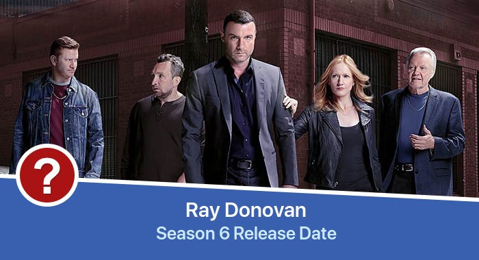 Ray Donovan Season 6 release date