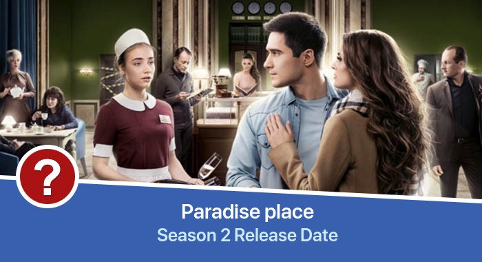 Raiskoe mesto Season 2 release date