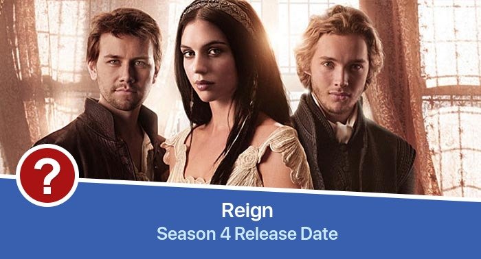 Reign Season 4 release date