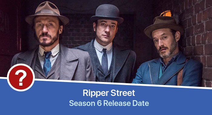 Ripper Street Season 6 release date