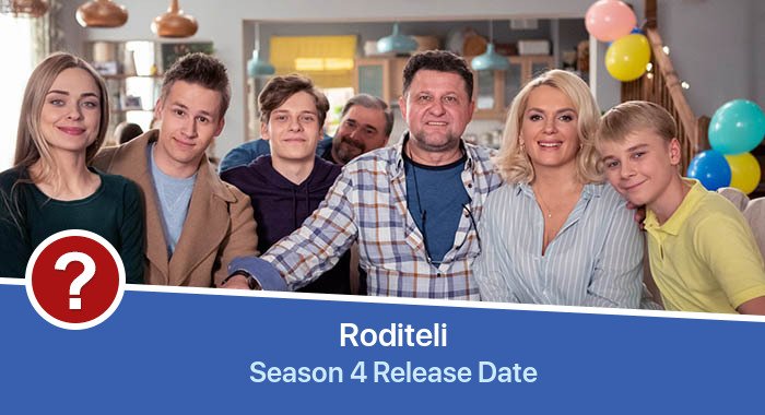 Roditeli Season 4 release date
