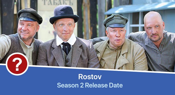 Rostov Season 2 release date