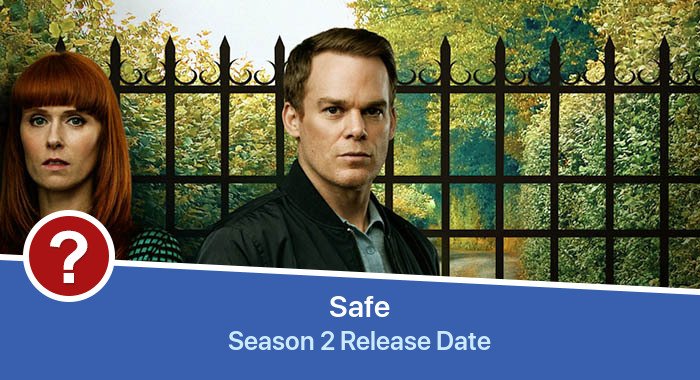 Safe Season 2 release date