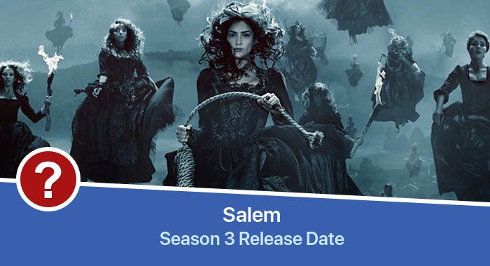 Salem Season 3 release date