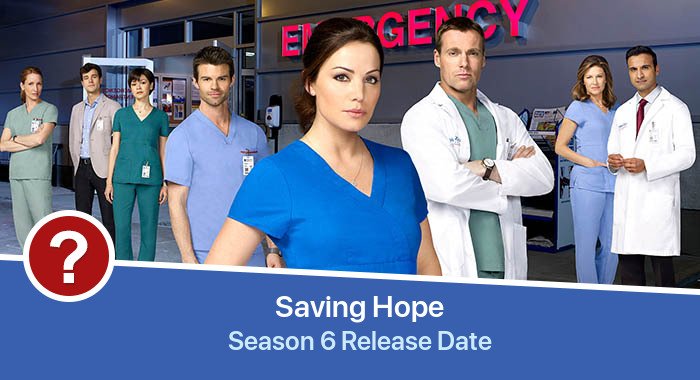 Saving Hope Season 6 release date