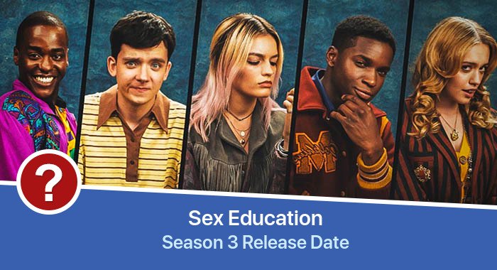 Sex Education Season 3 release date