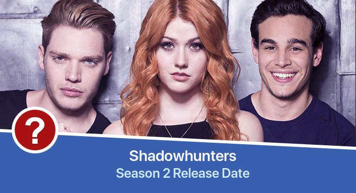Shadowhunters Season 2 release date