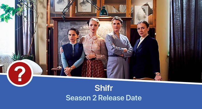Shifr Season 2 release date
