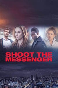 Release Date of «Shoot the Messenger» TV Series