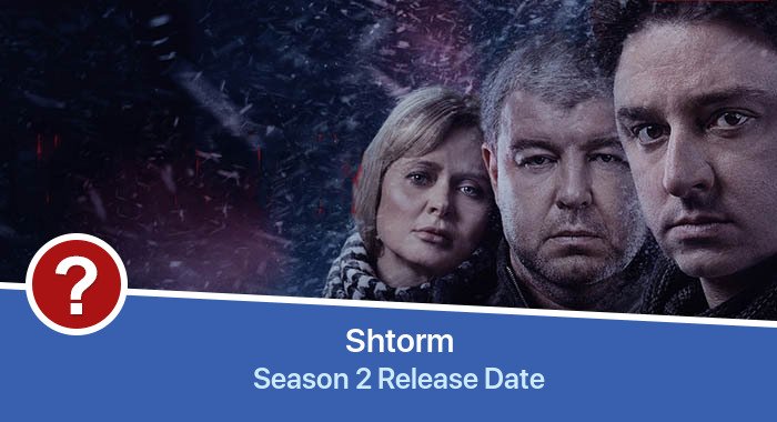Shtorm Season 2 release date