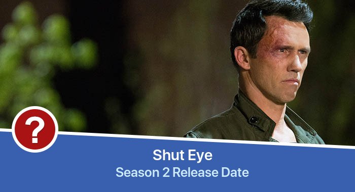 Shut Eye Season 2 release date