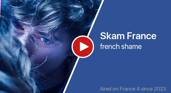 Skam France трейлер