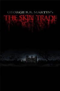 Release Date of «George R.R. Martin's the Skin Trade» TV Series
