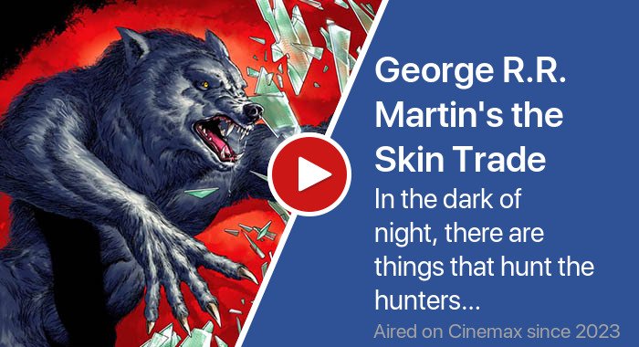 George R.R. Martin's the Skin Trade трейлер