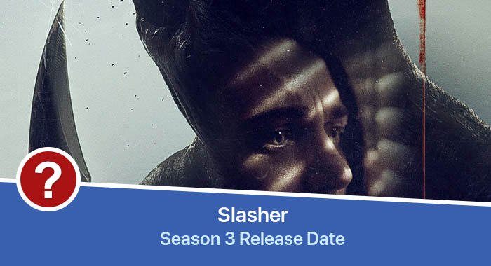 Slasher Season 3 release date