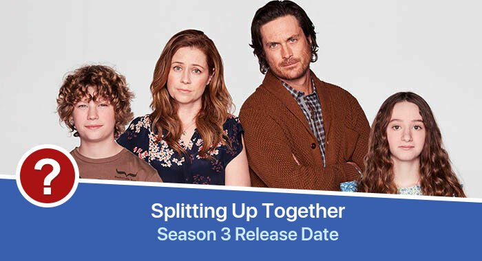 Splitting Up Together Season 3 release date