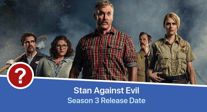Stan Against Evil Season 3 release date