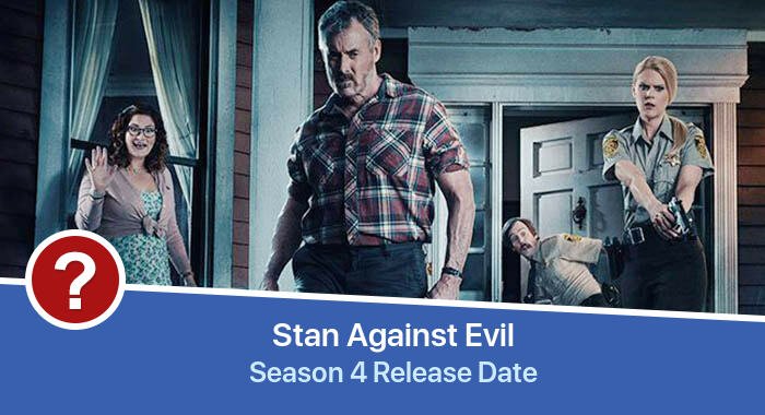 Stan Against Evil Season 4 release date