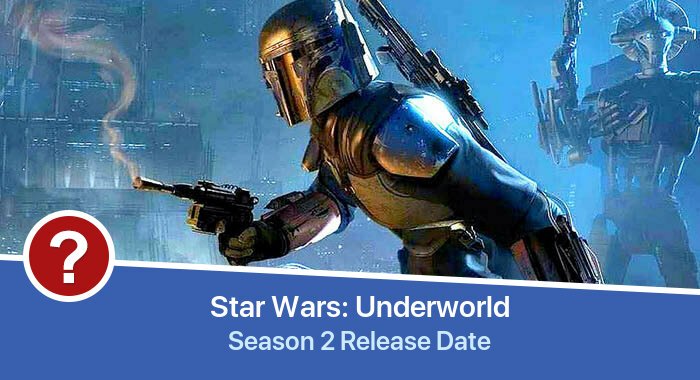 Star Wars: Underworld Season 2 release date