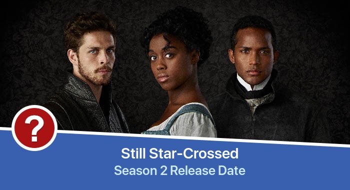 Still Star-Crossed Season 2 release date